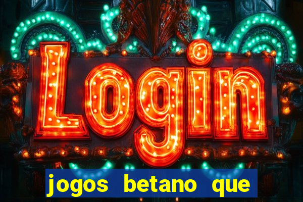 jogos betano que mais pagam